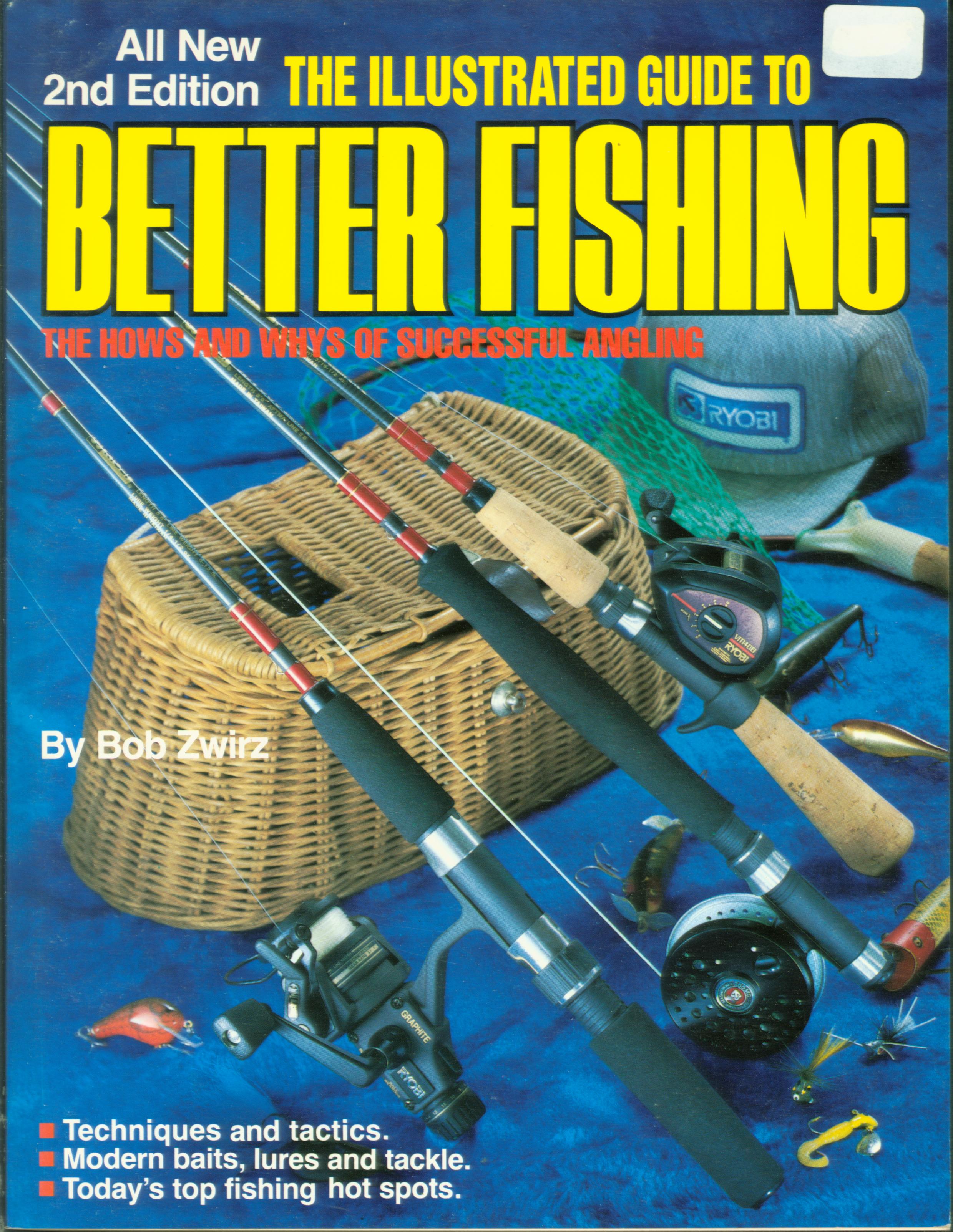 THE ILLUSTRATED GUIDE TO BETTER FISHING.